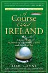 A Course Called Ireland: A Long Walk in Search of a Country, a Pint, and the Next Tee - 圖片 1