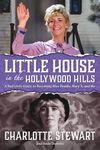 Little House in the Hollywood Hills: A Bad Girl's Guide to Becoming Miss Beadle, Mary X, and Me - 圖片 1