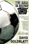 The Ball Is Round: A Global History of Soccer - 圖片 1