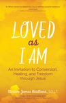 Loved as I Am: An Invitation to Conversion, Healing, and Freedom Through Jesus - 圖片 1