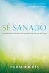 Sé Sanado: Una Guía Para El Encuentro Con El Poderoso Amor de Jesús En Tu Vida - 圖片 1
