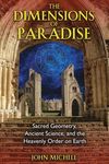 The Dimensions of Paradise: Sacred Geometry, Ancient Science, and the Heavenly Order on Earth - 圖片 1