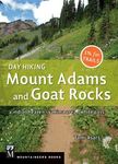 Day Hiking Mount Adams & Goat Rocks Wilderness: Indian Heaven * Yakima Area * White Pass (Day Hiking Series) - 圖片 1