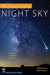 Photography: Night Sky: A Field Guide for Shooting After Dark - 圖片 1