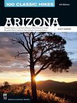 100 Classic Hikes: Arizona: Grand Canyon/ Colorado Plateau/ San Francisco Peaks/ Mogollon Rim/ Sedona/ Sky Islands/ Sonora Desert - 圖片 1
