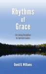Rhythms of Grace: Life-Saving Disciplines for Spiritual Leaders - 圖片 1