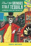 How the Gringos Stole Tequila: The Modern Age of Mexico's Most Traditional Spirit - 圖片 1