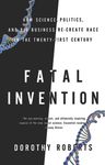 Fatal Invention: How Science, Politics, and Big Business Re-Create Race in the Twenty-First Century - 圖片 1