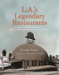 L.A.'s Legendary Restaurants: Celebrating the Famous Places Where Hollywood Ate, Drank, and Played - 圖片 1