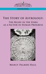 The Story of Astrology: The Belief in the Stars as a Factor in Human Progress - 圖片 1