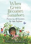 When Green Becomes Tomatoes: Poems for All Seasons - 圖片 1