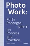 Photowork: Forty Photographers on Process and Practice - 圖片 1