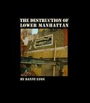 Danny Lyon: The Destruction of Lower Manhattan - 圖片 1