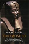 Thutmose III: The Military Biography of Egypt's Greatest Warrior King - 圖片 1