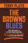 The Browns Blues: Two Decades of Utter Frustration: Why Everything Kept Going Wrong for the Cleveland Browns - 圖片 1