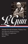 Ursula K. Le Guin: Hainish Novels and Stories Vol. 2 (Loa #297): The Word for World Is Forest / Five Ways to Forgiveness / The Telling / Stories - 圖片 1