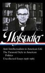 Richard Hofstadter: Anti-Intellectualism in American Life, the Paranoid Style Inamerican Politics, Uncollected Essays 1956-1965 (Loa #330) - 圖片 1