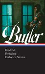 Octavia E. Butler: Kindred, Fledgling, Collected Stories (Loa #338) - 圖片 1