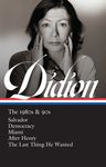 Joan Didion: The 1980s & 90s (Loa #341): Salvador / Democracy / Miami / After Henry / The Last Thing He Wanted - 圖片 1