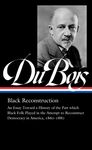 W.E.B. Du Bois: Black Reconstruction (Loa #350): An Essay Toward a History of the Part Whichblack Folk Played in the Attempt to Reconstructdemocracy i - 圖片 1