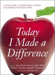 Today I Made a Difference: A Collection of Inspirational Stories from America's Top Educators - 圖片 2