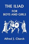 The Iliad for Boys and Girls (Yesterday's Classics) - 圖片 1
