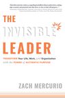 The Invisible Leader: Transform Your Life, Work, and Organization with the Power of Authentic Purpose - 圖片 1
