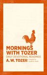 Mornings with Tozer: Daily Devotional Readings - 圖片 1