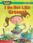 I Do Not Like Greens! (We Read Phonics Level 4 (Paperback)) - 圖片 1