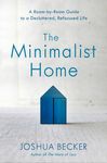 The Minimalist Home: A Room-By-Room Guide to a Decluttered, Refocused Life - 圖片 1