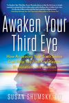 Awaken Your Third Eye: How Accessing Your Sixth Sense Can Help You Find Knowledge, Illumination, and Intuition - 圖片 1