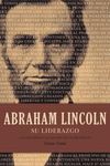 La Abraham Lincoln Su Liderazgo: Las Lecciones Y El Legado de Un Presidente - 圖片 1