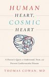 Human Heart, Cosmic Heart: A Doctor's Quest to Understand, Treat, and Prevent Cardiovascular Disease - 圖片 1