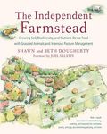 The Independent Farmstead: Growing Soil, Biodiversity, and Nutrient-Dense Food with Grassfed Animals and Intensive Pasture Management - 圖片 1