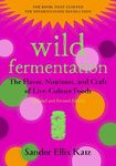 Wild Fermentation: The Flavor, Nutrition, and Craft of Live-Culture Foods, 2nd Edition - 圖片 1