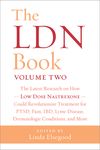 The Ldn Book, Volume Two: The Latest Research on How Low Dose Naltrexone Could Revolutionize Treatment for Ptsd, Pain, Ibd, Lyme Disease, Dermatologic - 圖片 1