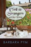 Civil to Strangers and Other Writings - 圖片 1