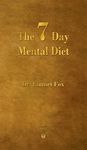 The Seven Day Mental Diet: How to Change Your Life in a Week - 圖片 1