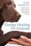 Energy Healing for Animals: A Hands-On Guide for Enhancing the Health, Longevity, and Happiness of Your Pets - 圖片 1