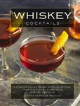 Whiskey Cocktails: A Curated Collection of Over 100 Recipes, from Old School Classics to Modern Originals - 圖片 1