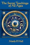 The Secret Teachings of All Ages: An Encyclopedic Outline of Masonic, Hermetic, Qabbalistic and Rosicrucian Symbolical Philosophy - 圖片 1