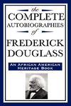 The Complete Autobiographies of Frederick Douglas (An African American Heritage Book) - 圖片 1