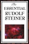 The Essential Rudolf Steiner: Five Foundational Works on Spiritual Science and Human Development - 圖片 1