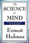 The Science of Mind: A Classic Work of New Thought Spiritual Philosophy - 圖片 1