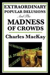 Extraordinary Popular Delusions and the Madness of Crowds: A Classic Study of Crowd Psychology, Financial Mania, and Human Folly - 圖片 1