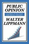 Public Opinion by Walter Lippmann: A Classic Study of Media, Democracy, and Public Belief - 圖片 1
