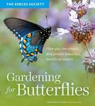 Gardening for Butterflies: How You Can Attract and Protect Beautiful, Beneficial Insects - 圖片 1