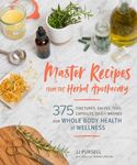 Master Recipes from the Herbal Apothecary: 375 Tinctures, Salves, Teas, Capsules, Oils, and Washes for Whole-Body Health and Wellness - 圖片 1