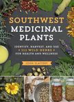 Southwest Medicinal Plants: Identify, Harvest, and Use 112 Wild Herbs for Health and Wellness - 圖片 1
