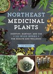 Northeast Medicinal Plants: Identify, Harvest, and Use 111 Wild Herbs for Health and Wellness - 圖片 1